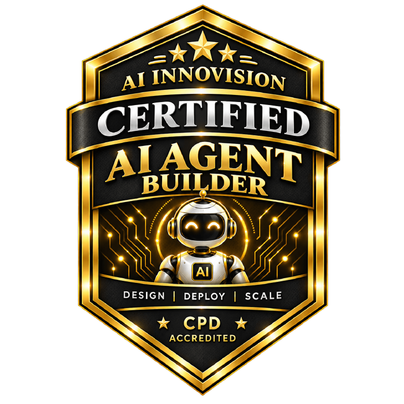 Certified AI Agent Builder badge from AI Innovision, CPD Accredited